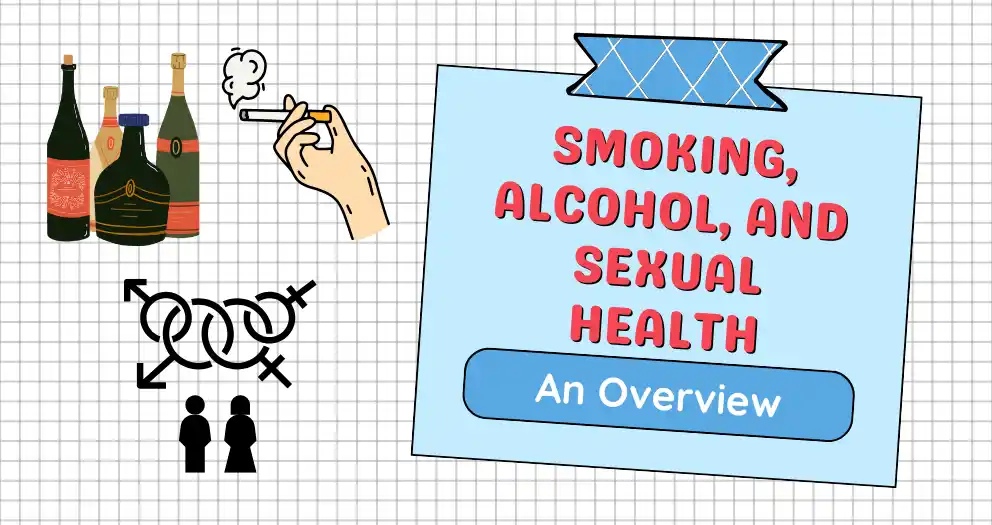 Alcohol Smoking and Sexual Life